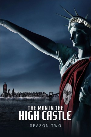 Thế Giới Của Phát Xít (Phần 2) - The Man in the High Castle (Season 2) (2016)